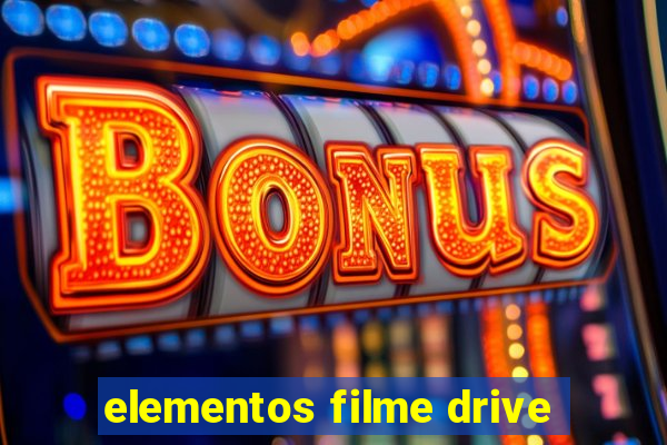 elementos filme drive